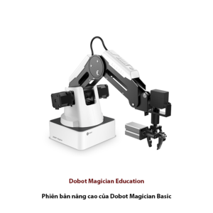 Robot giáo dục Dobot Magician Education